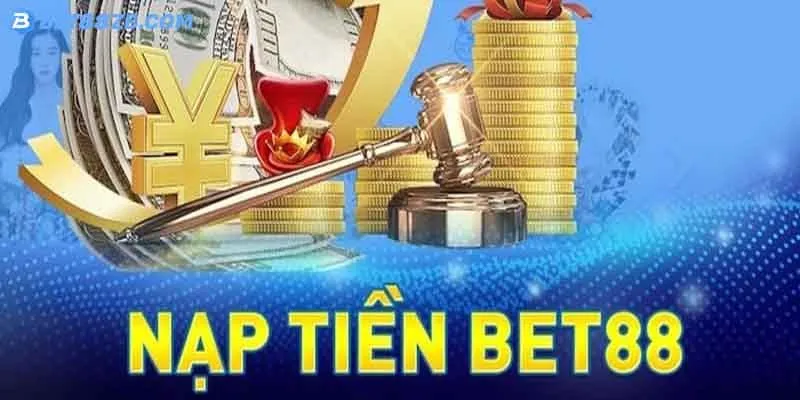 Nạp Tiền BET88 Trong 3 Phút Dễ Dàng Và Hiệu Quả Nhất